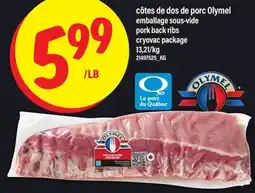Maxi CÔTES DE DOS DE PORC OLYMEL EMBALLAGE SOUS-VIDE | PORK BACK RIBS CRYOVAC PACKAGE offer