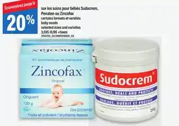 Maxi SUR LES SOINS POUR BÉBÉS SUDOCREM, PENATEN OU ZINCOFAX | BABY NEEDS offer