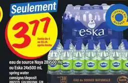 Maxi EAU DE SOURCE NAYA 28X500 ML OU ESKA 24X500 ML | SPRING WATER offer
