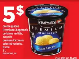 Maxi CRÈME GLACÉE PREMIUM CHAPMAN'S | PREMIUM ICE CREAM, 2 L offer
