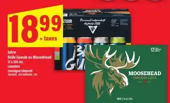 Maxi BIÈRE BELLE GUEULE OU MOOSEHEAD 12 X 355 ML CANETTES offer