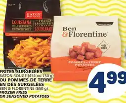 Marché Bonichoix BÂTON ROUGE (454 or 750 g) OR BEN & FLORENTINE (650 g) FROZEN FRIES OR SEASONED POTATOES offer