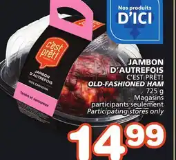Marches Tradition C'EST PRÊT! OLD-FASHIONED HAM offer