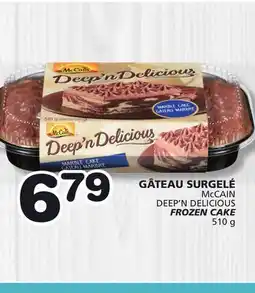 Marches Tradition McCAIN DEEP'N DELICIOUS FROZEN CAKE offer