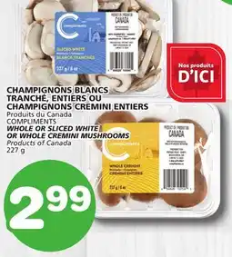 Marches Tradition COMPLIMENTS WHOLE OR SLICED WHITE OR WHOLE CREMINI MUSHROOMS offer