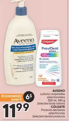 Brunet AVEENO Lotions corporelles sélectionnées OU COLGATE Produits dentaires sélectionnés offer