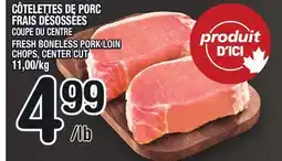 Marche Ami CÔTELETTES DE PORC FRAIS DÉSOSSÉES | FRESH BONELESS PORK LOIN CHOPS offer