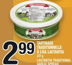 Marche Ami TARTINADE TRADITIONNELLE À L'AIL LACTANTIA | LACTANTIA TRADITIONAL GARLIC SPREAD offer