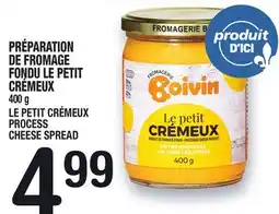 Marche Ami PRÉPARATION DE FROMAGE FONDU LE PETIT CRÉMEUX | LE PETIT CRÉMEUX PROCESS CHEESE SPREAD offer