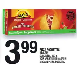 Marche Ami PIZZA POCHETTES McCAIN | McCAIN PIZZA POCKETS offer