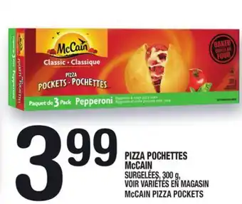 Marche Ami PIZZA POCHETTES McCAIN | McCAIN PIZZA POCKETS offer