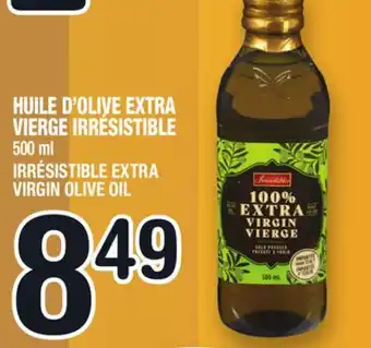 Marche Ami HUILE D'OLIVE EXTRA VIERGE IRRÉSISTIBLE | IRRÉSISTIBLE EXTRA VIRGIN OLIVE OIL offer