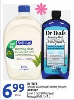 Uniprix DR TEAL'S Produits sélectionnés/Selected products. SOFTSOAP Savon à mains/Hand soap offer