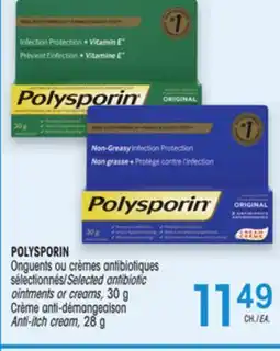 Uniprix POLYSPORIN Onguents ou crèmes antibiotiques sélectionnés/ Selected antibiotic ointments or creams offer