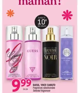 Uniprix GUESS, VINCE CAMUTO Fragrances sélectionnées/ Selected fragrances offer