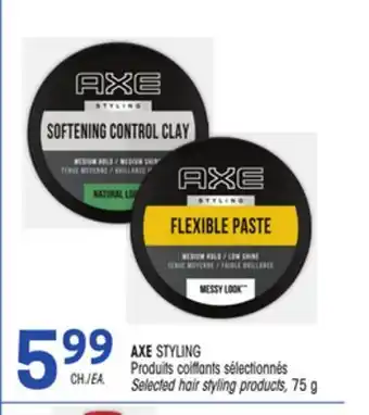 Uniprix AXE STYLING Produits coiffants sélectionnés/Selected hair styling products offer