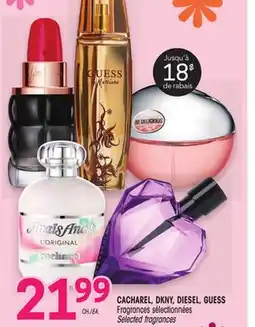 Uniprix CACHAREL, DKNY, DIESEL, GUESS Fragrances sélectionnées Selected fragrances offer