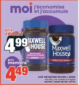 Super C CAFÉ INSTANTANÉ MAXWELL HOUSE | MAXWELL HOUSE INSTANT COFFEE offer