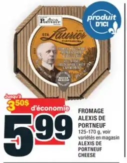 Super C FROMAGE ALEXIS DE PORTNEUF | ALEXIS DE PORTNEUF CHEESE offer