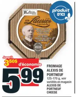 Super C FROMAGE ALEXIS DE PORTNEUF | ALEXIS DE PORTNEUF CHEESE offer