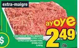Super C PORC HACHÉ EXTRA-MAIGRE | EXTRA LEAN GROUND PORK offer