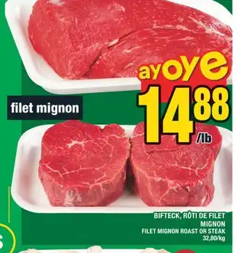 Super C BIFTECK, RÔTI DE FILET MIGNON | FILET MIGNON ROAST OR STEAK offer