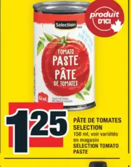 Super C PÂTE DE TOMATES SELECTION |SELECTION TOMATO PASTE offer