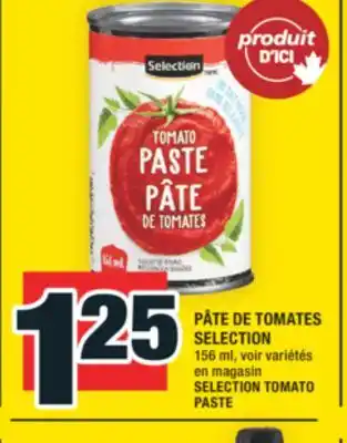 Super C PÂTE DE TOMATES SELECTION |SELECTION TOMATO PASTE offer