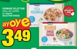 Super C FROMAGE SELECTION | SELECTION CHEESE offer
