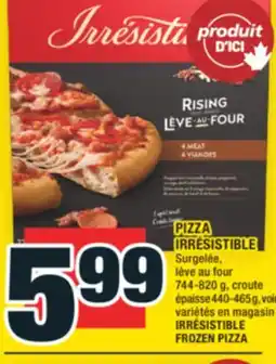 Super C PIZZA IRRÉSISTIBLE | IRRÉSISTIBLE FROZEN PIZZA offer