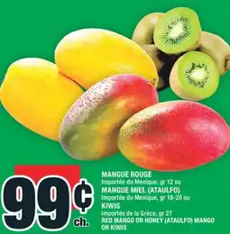 Super C MANGUE ROUGE OU MANGUE MIEL (ATAULFO) OU KIWIS | RED MANGO OR HONEY (ATAULFO) MANGO OR KIWIS offer