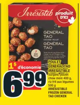 Super C POULET GÉNÉRAL TAO IRRESISTIBLE | IRRÉSISTIBLE FROZEN GENERAL TAO CHICKEN offer