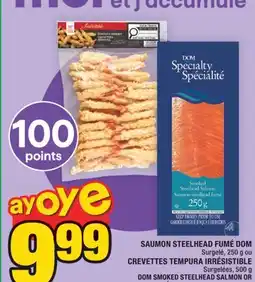 Super C SAUMON STEELHEAD FUMÉ DOM | DOM SMOKED STEELHEAD SALMON offer
