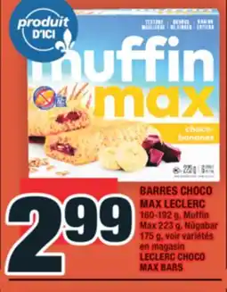 Super C BARRES CHOCO MAX LECLERC | LECLERC CHOCO MAX BARS offer