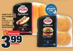 Super C PAINS À HOT-DOG OU À HAMBURGER POM | POM HAMBURGER OR HOT DOG BUNS offer