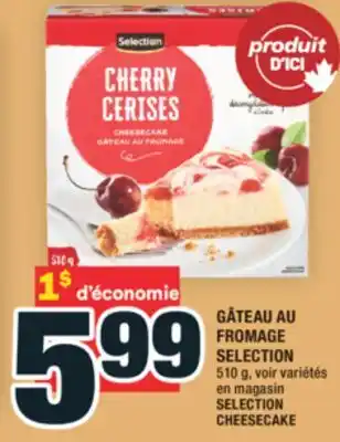 Super C GÂTEAU AU FROMAGE SELECTION | SELECTION CHEESECAKE offer