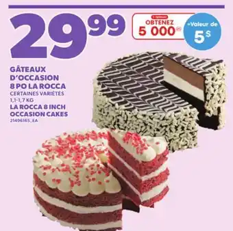 Provigo GÂTEAUX D'OCCASION 8 PO LA ROCCA, 1,1-1,7 KG offer