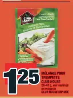 Super C MÉLANGE POUR TREMPETTE CLUB HOUSE | CLUB HOUSE DIP MIX offer