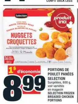 Super C PORTIONS DE POULET PANÉES SELECTION | SELECTION FROZEN BREADED CHICKEN PORTIONS offer