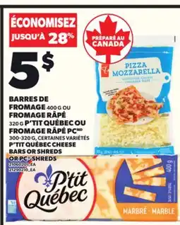 Provigo BARRES DE FROMAGE, 400G OU FROMAGE RÂPÉ PC 300-320 G offer