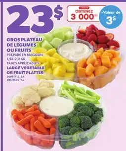 Provigo GROS PLATEAU DE LÉGUMES OU FRUITS, 1,58-2,2 KG offer