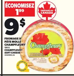 Provigo FROMAGE À PÂTE MOLLE CHAMPFLEURY, 180 G offer