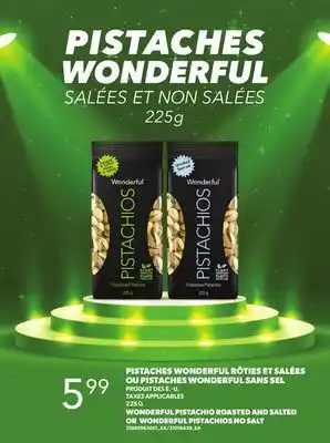 Provigo PISTACHES WONDERFUL RÔTIES ET SALÉES OU PISTACHES WONDERFUL SANS SEL PRODUIT DES É.-U.m 225 G offer
