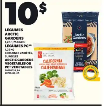 Provigo LÉGUMES ARCTIC GARDENS, 1,25-1,75 KG OU LÉGUMES PC, 1,75 KG offer