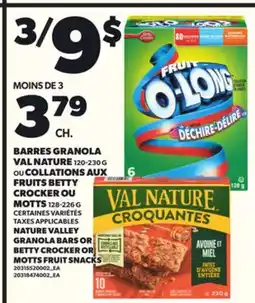 Provigo BARRES GRANOLA VAL NATURE 120-230 G OU COLLATIONS AUX FRUITS BETTY CROCKER OU MOTTS 128-226G offer