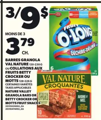 Provigo BARRES GRANOLA VAL NATURE 120-230 G OU COLLATIONS AUX FRUITS BETTY CROCKER OU MOTTS 128-226G offer