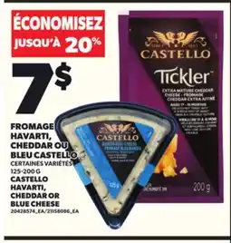 Provigo FROMAGE HAVARTI, CHEDDAR OU BLEU CASTELLO, 125-200 G offer