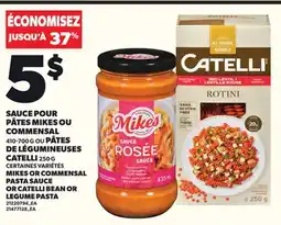 Provigo SAUCE POUR PÂTES MIKES OU COMMENSAL, 410-700 G PÂTES DE LÉGUMINEUSES CATELLI 250 G offer