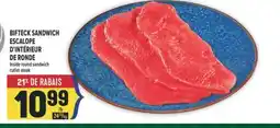 Marché Adonis BIFTECK SANDWICH ESCALOPE D'INTÉRIEUR DE RONDE | INSIDE ROUND SANDWICH CUTLET STEAK offer
