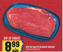 Marché Adonis RÔTI DE PALETTE DE BOEUF DÉSOSSÉ | BONELESS BEEF BLADE ROAST offer